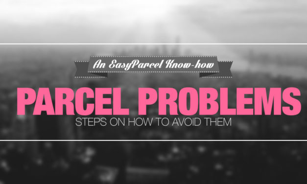 6 Easy Steps to Avoid Parcel Problems