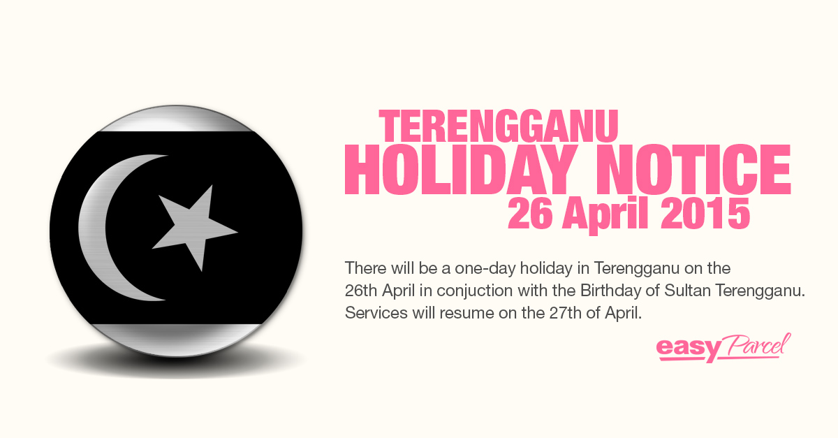 Terengganu Holiday Notice – April 26