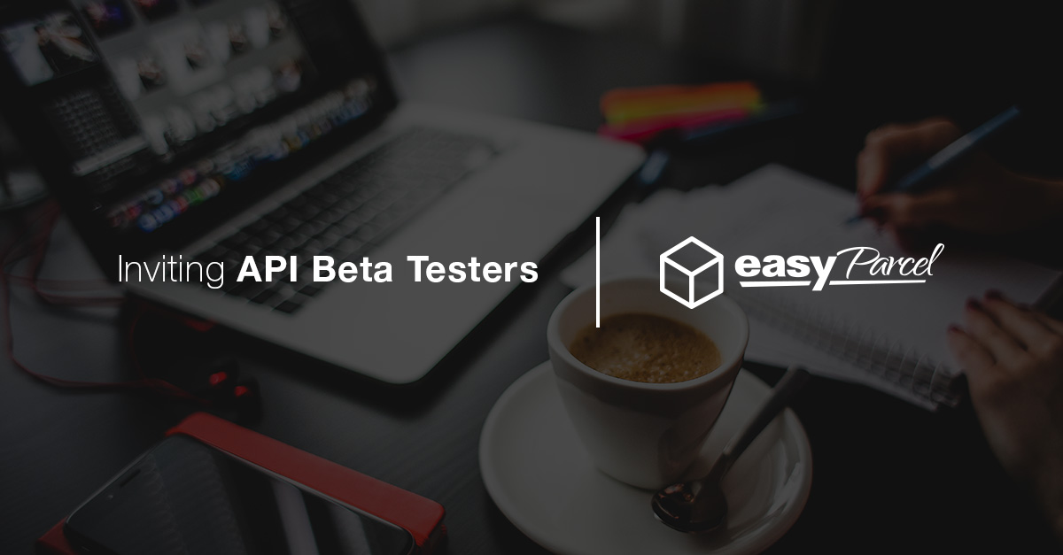 Wanted! EasyParcel API Beta Tester