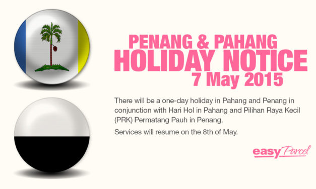 Penang and Pahang Holiday Notice – May 7