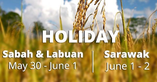 Holiday Notice – May 30 (Sabah & Labuan) & June 1 (Sarawak)