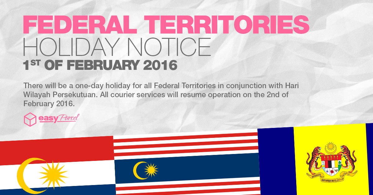 Federal Territories Holiday Notice – 1st February 2016