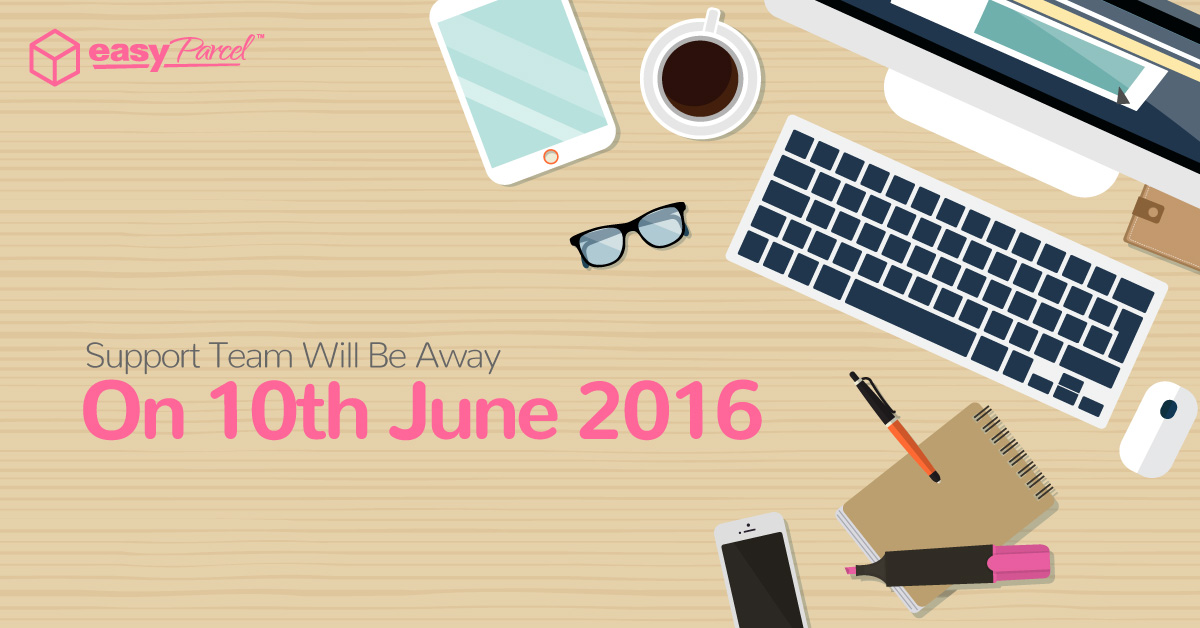 Support Team Will Be Away On 10th June 2016