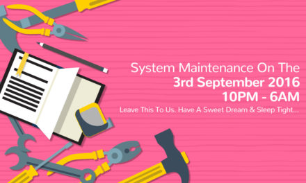 System Maintenance On 3rd September 2016, 10PM To 6AM