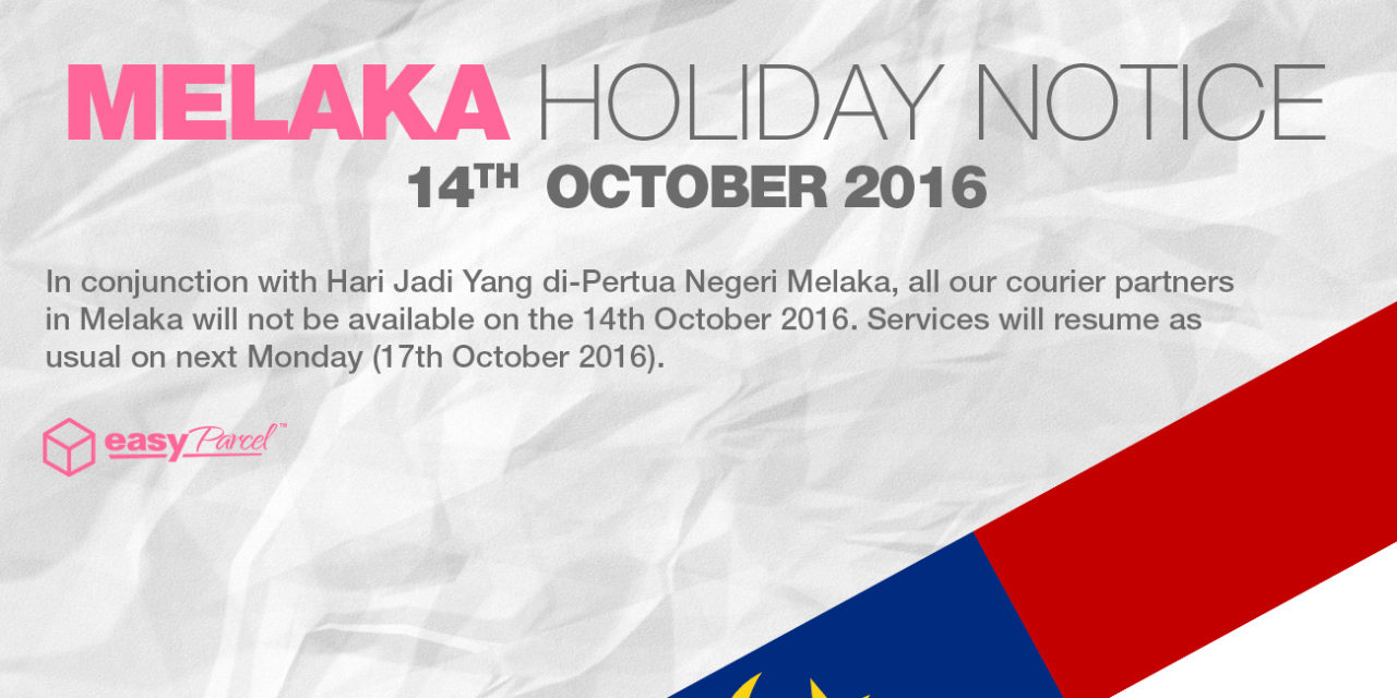 [HOLIDAY NOTICE] Hari Jadi Yang di-Pertua Negeri Melaka