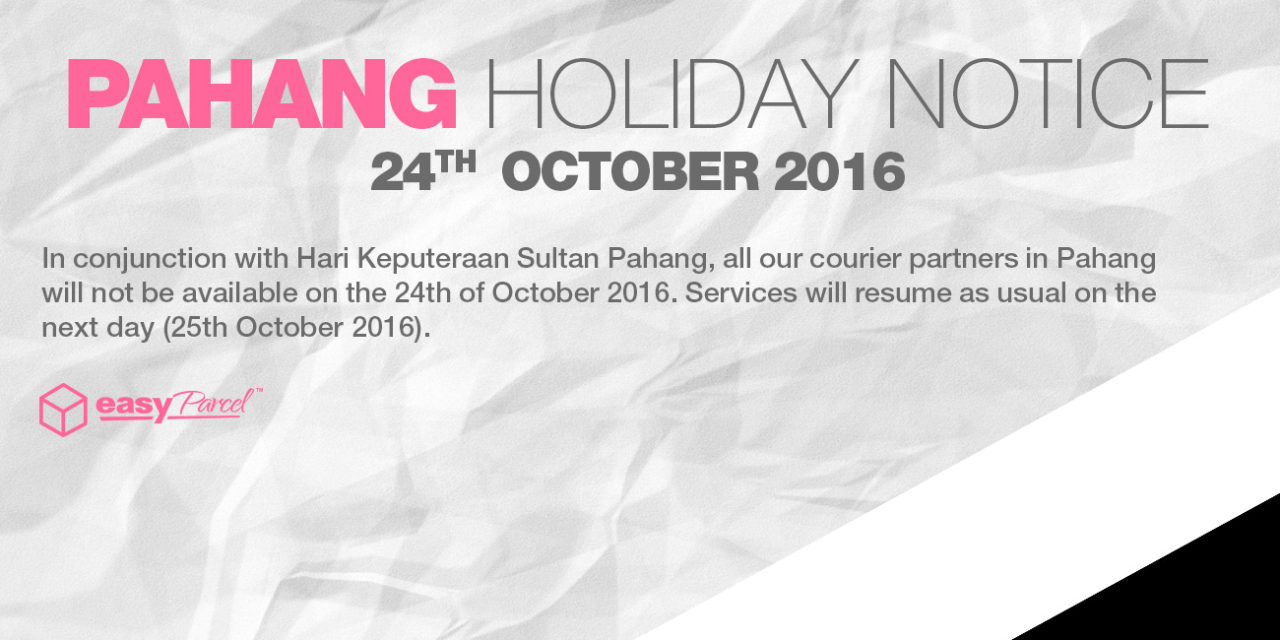 [HOLIDAY NOTICE] Hari Keputeraan Sultan Pahang