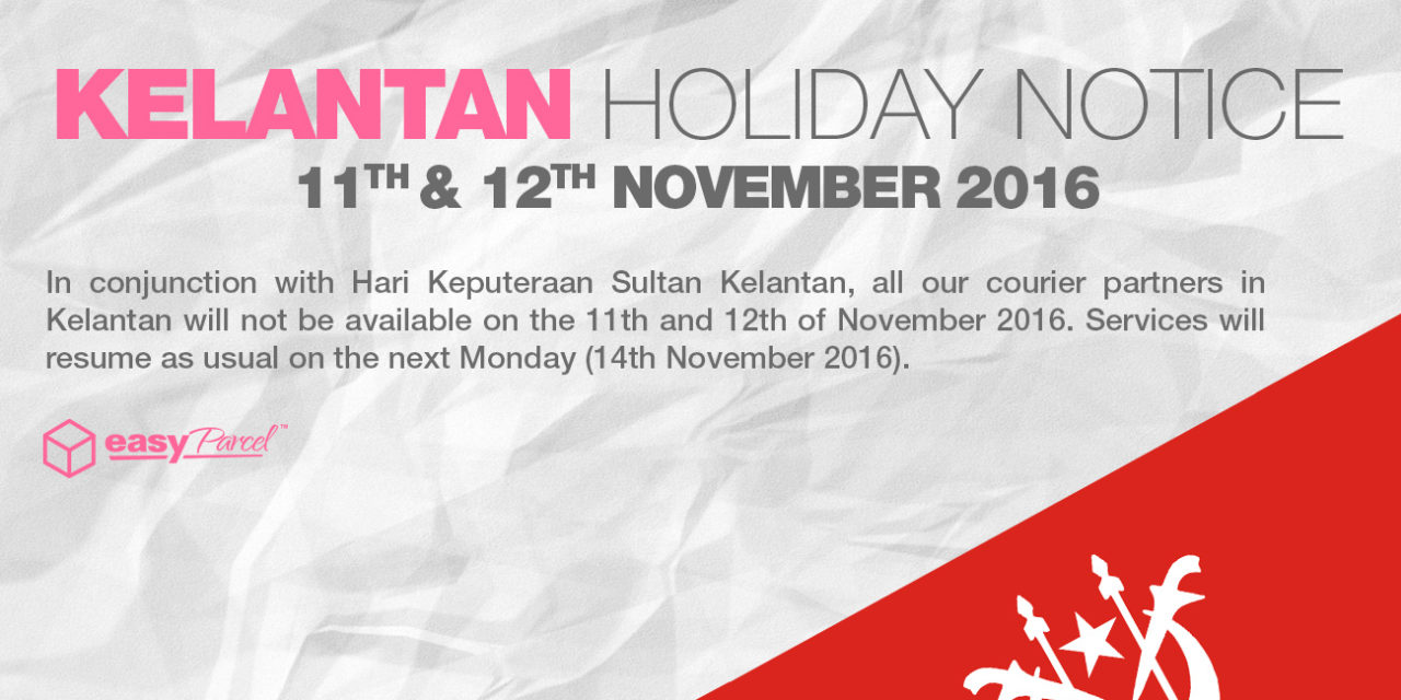 [Holiday Notice] Hari Keputeraan Sultan Kelantan