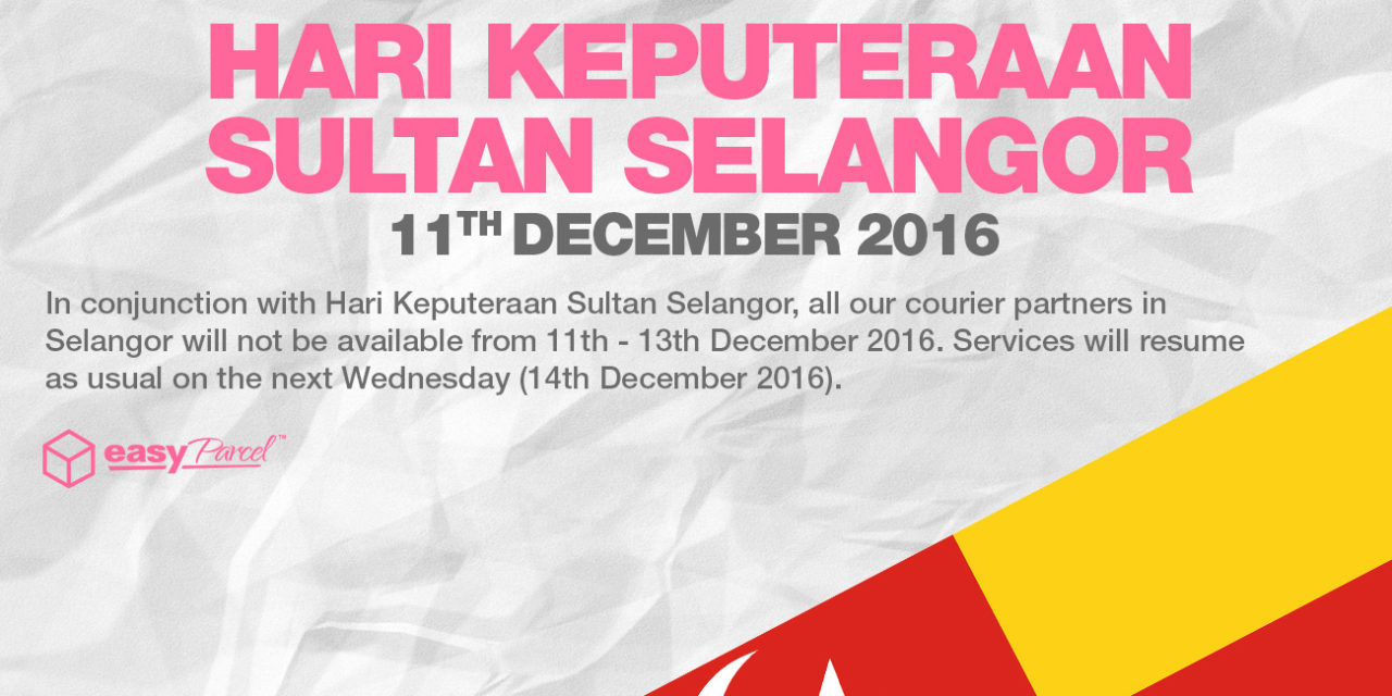 [HOLIDAY NOTICE] Hari Keputeraan Sultan Selangor