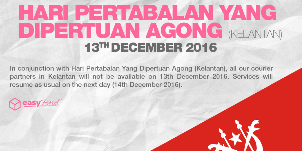 [HOLIDAY NOTICE] Hari Pertabalan Yang Dipertuan Agong (Kelantan)