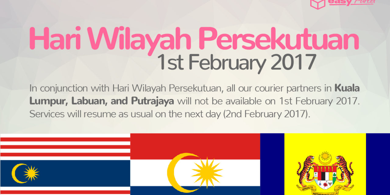 [HOLIDAY NOTICE] Hari Wilayah Persekutuan