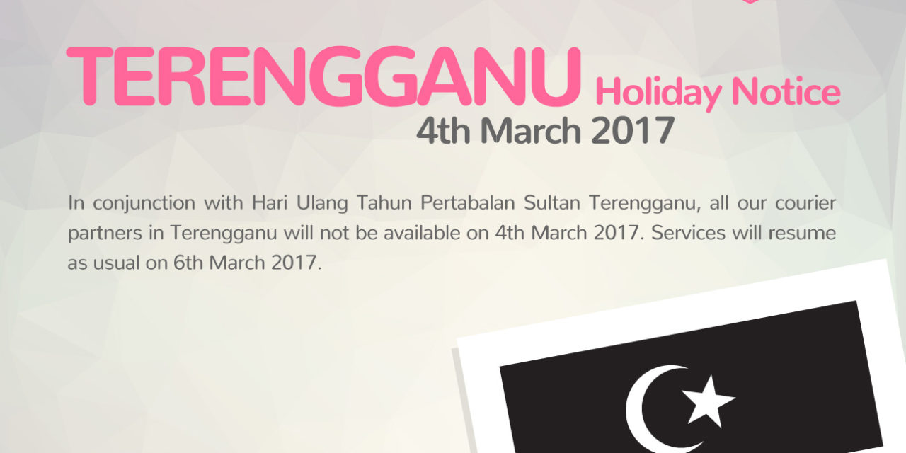 [HOLIDAY NOTICE] Hari Ulang Tahun Pertabalan Sultan Terengganu