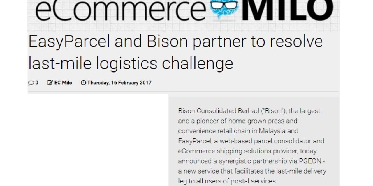 EasyParcel and Bison partner to resolve last-mile logistics challenge