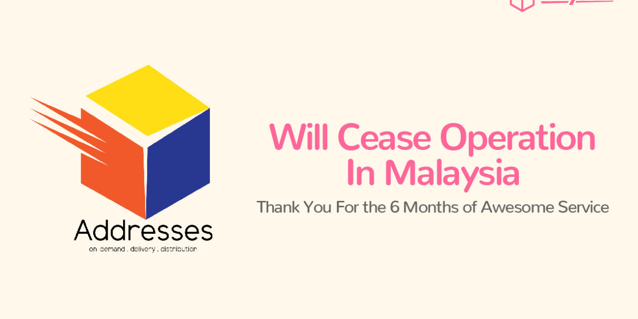 Addresses Will Cease Operation In Malaysia