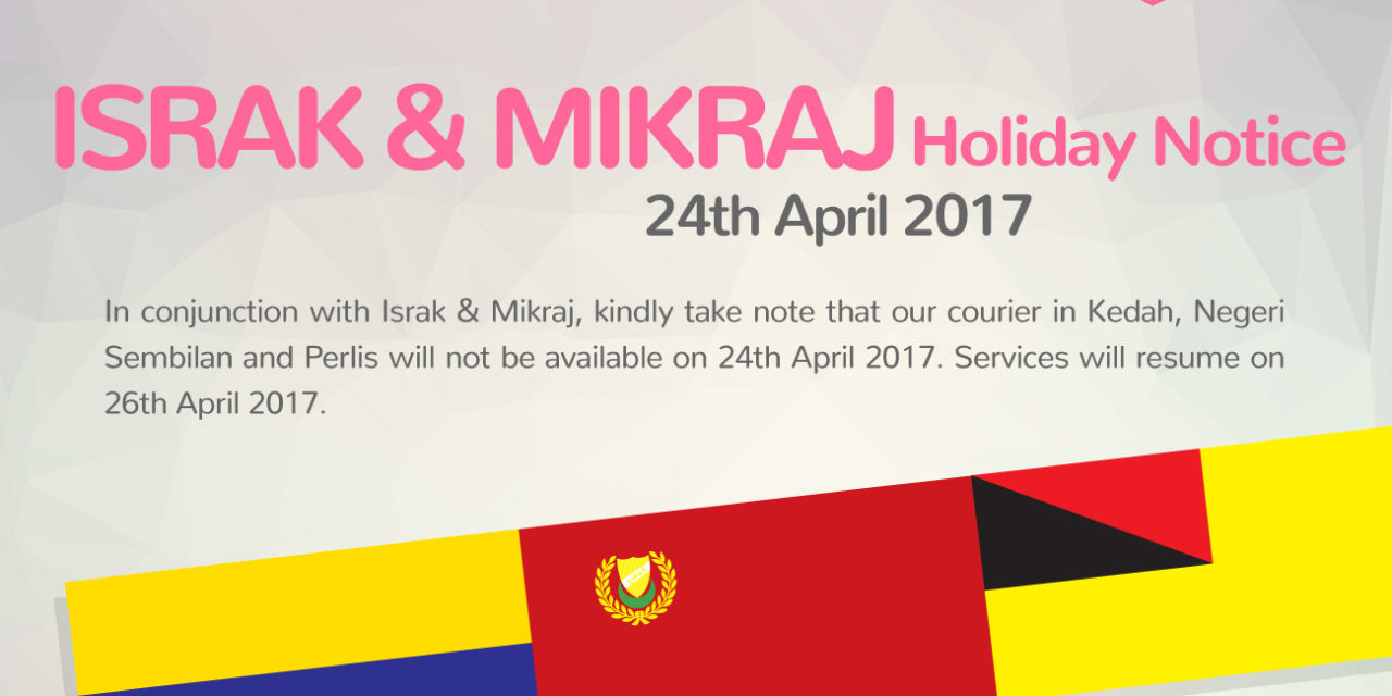 [HOLIDAY NOTICE] Israk & Mikraj 2017