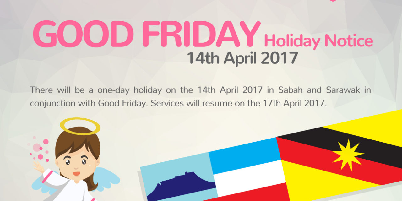 [HOLIDAY NOTICE] It’s Good Friday 2017