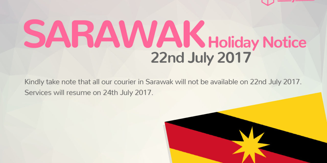 [HOLIDAY NOTICE] Sarawak Day