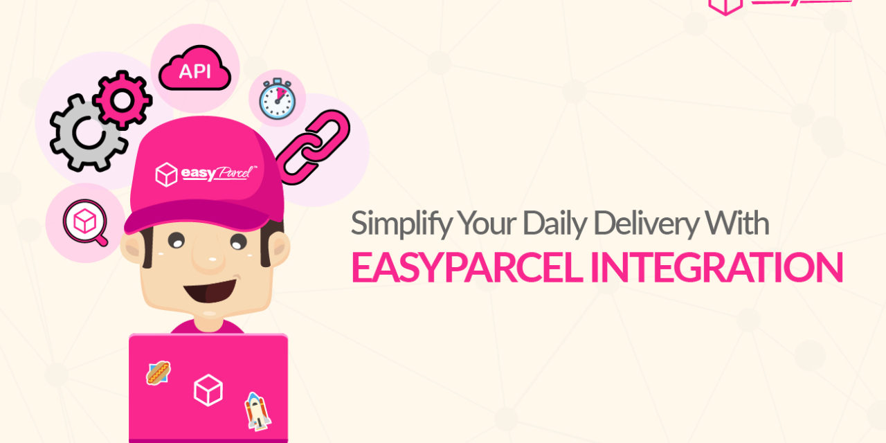 Simplify Your Daily Delivery With EasyParcel Integration