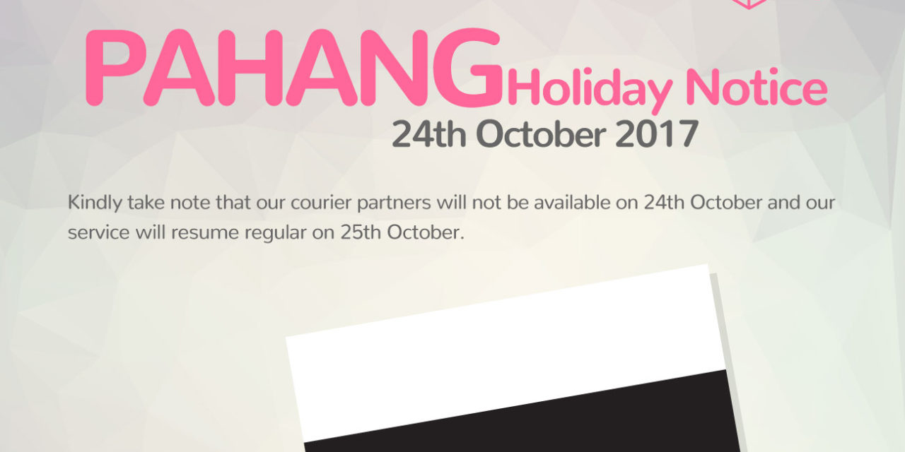 [HOLIDAY NOTICE] Selamat Hari Keputeraan Sultan Pahang!