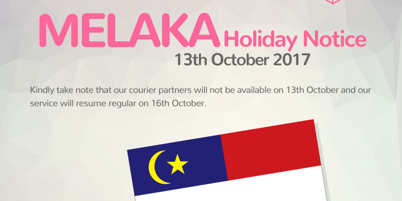 [HOLIDAY NOTICE] Selamat Hari Jadi Yang-di Pertua Negeri Melaka!