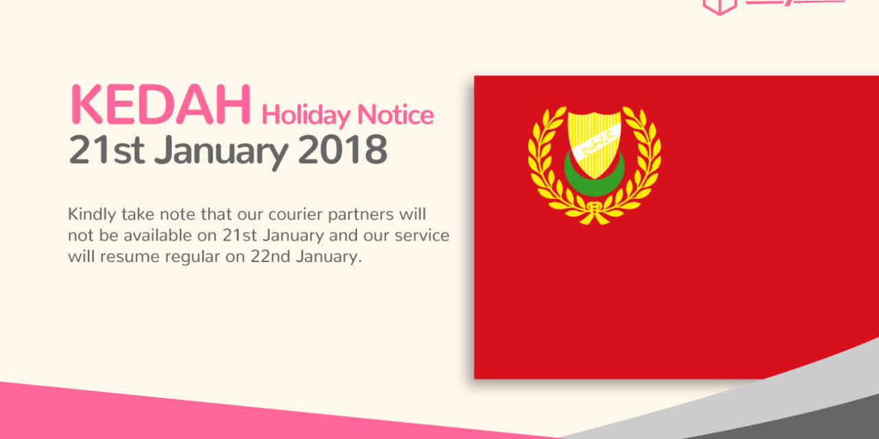 [Holiday Notice] Selamat Hari Keputeraan Sultan Kedah