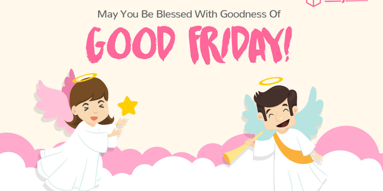 [HOLIDAY NOTICE] Happy Good Friday 2018