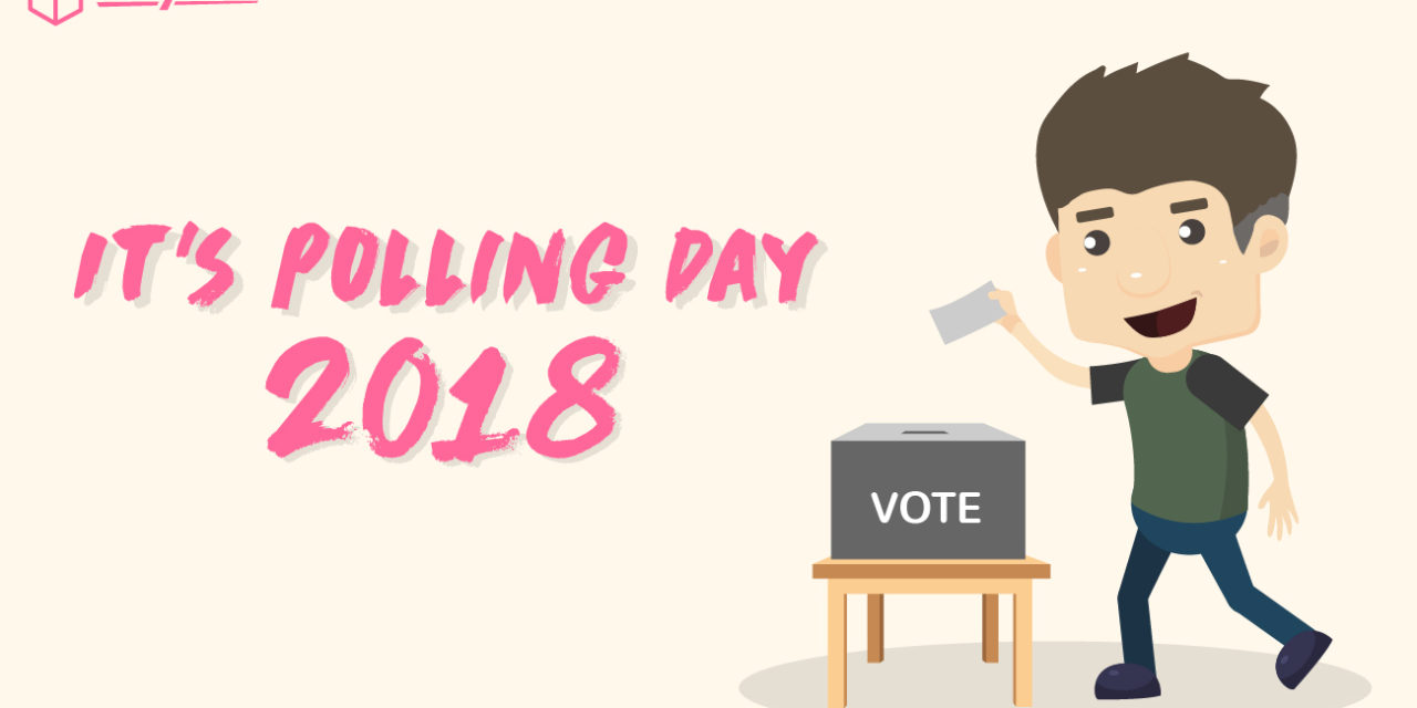 [Holiday Notice] It’s Polling Day 2018