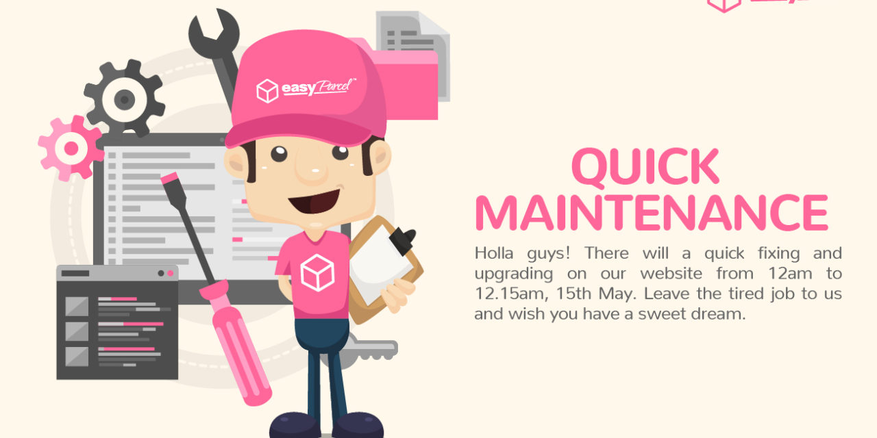 Quick Maintenance On 15th May 2018, 12AM To 12.15AM