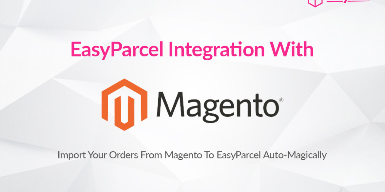 TUTORIAL: EASYPARCEL Integration With MAGENTO (V8)