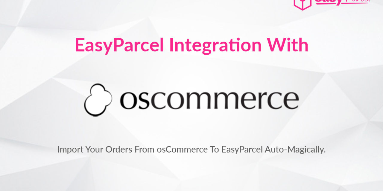 TUTORIAL: EASYPARCEL Integration With OSCOMMERCE (V8)