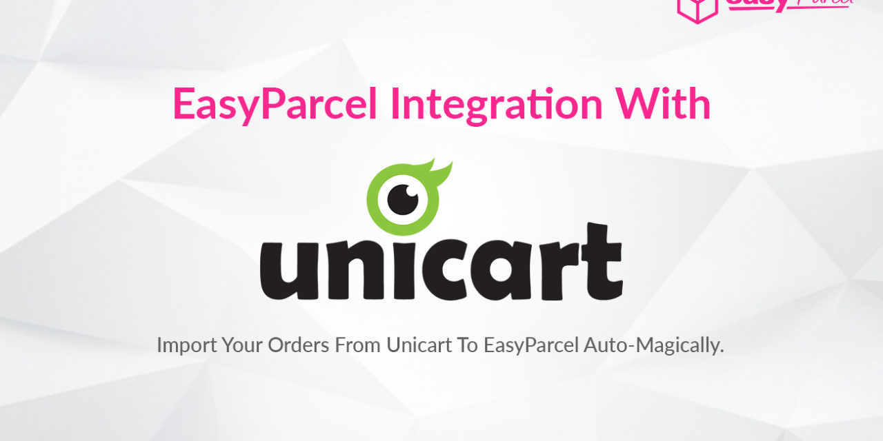 TUTORIAL: EASYPARCEL Integration With UNICART (V8)