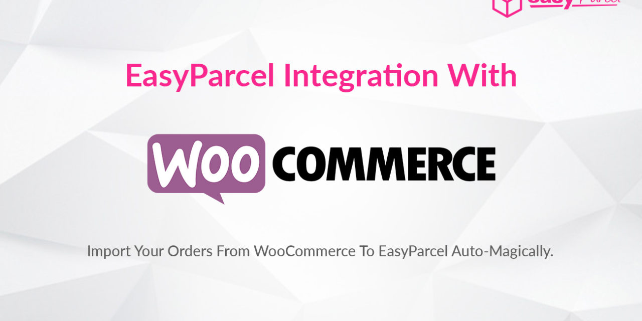 TUTORIAL: EASYPARCEL Integration With WOOCOMMERCE (V8)