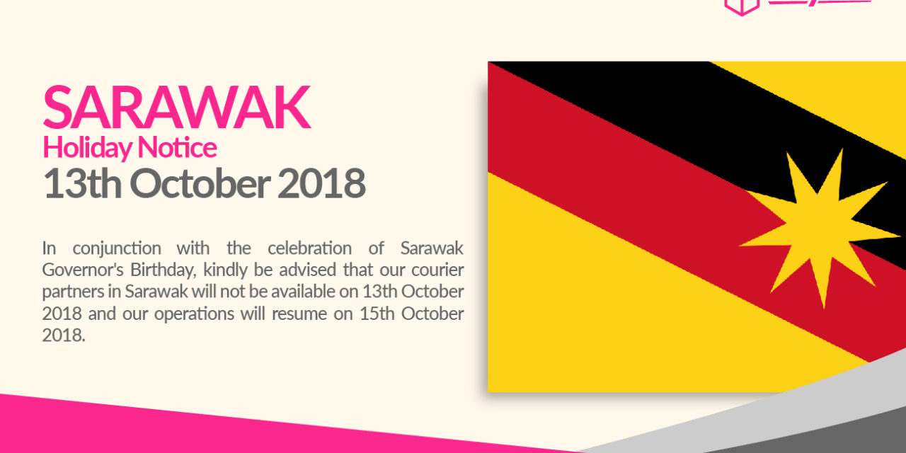 [HOLIDAY NOTICE] Selamat Hari Jadi Yang di-Pertua Negeri Sarawak