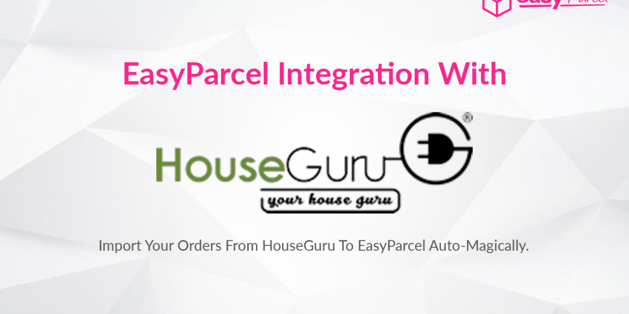 TUTORIAL: EASYPARCEL Integration With HOUSEGURU (V8)