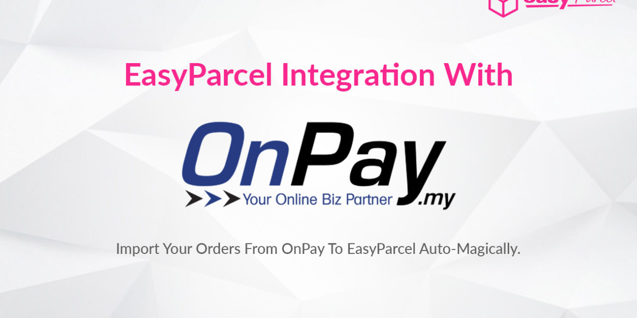 TUTORIAL: EASYPARCEL Integration With ONPAY (V8)