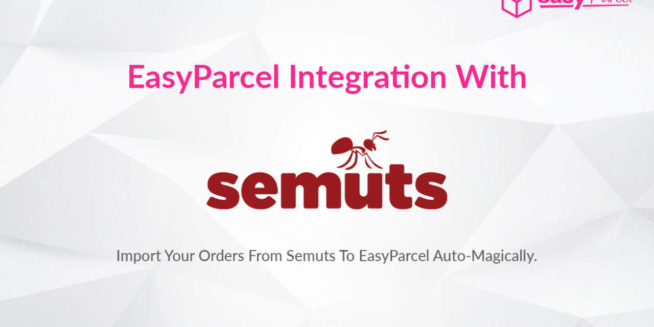 TUTORIAL: EASYPARCEL Integration With SEMUTS (V8)