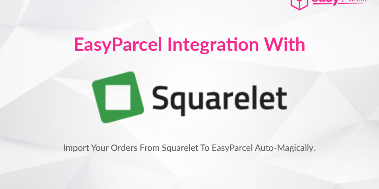 TUTORIAL: EASYPARCEL Integration With SQUARELET (V8)