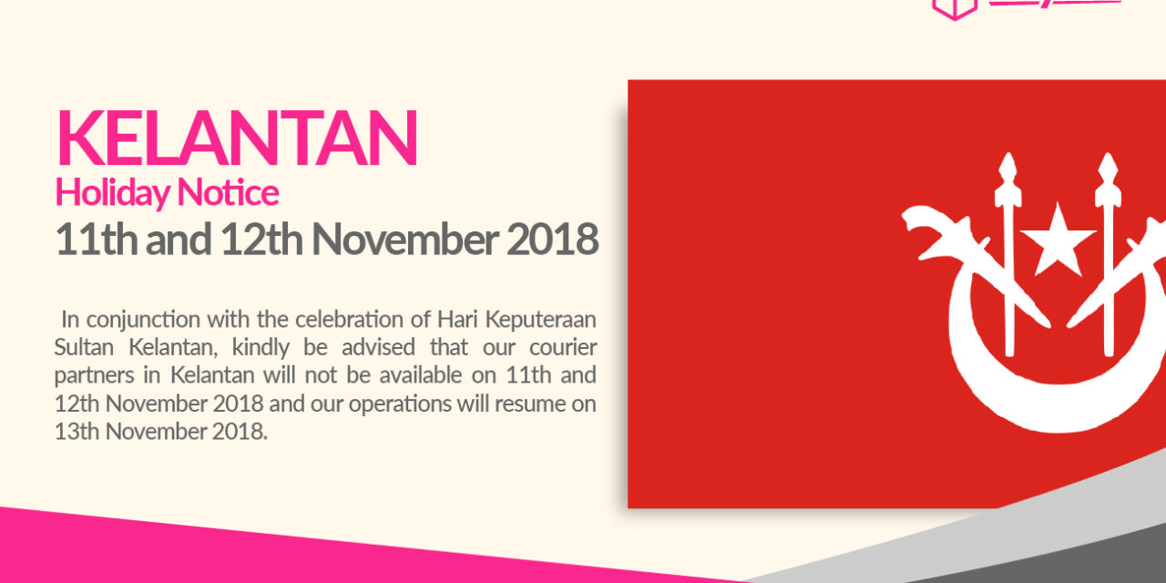 [HOLIDAY NOTICE] Hari Keputeraan Sultan Kelantan