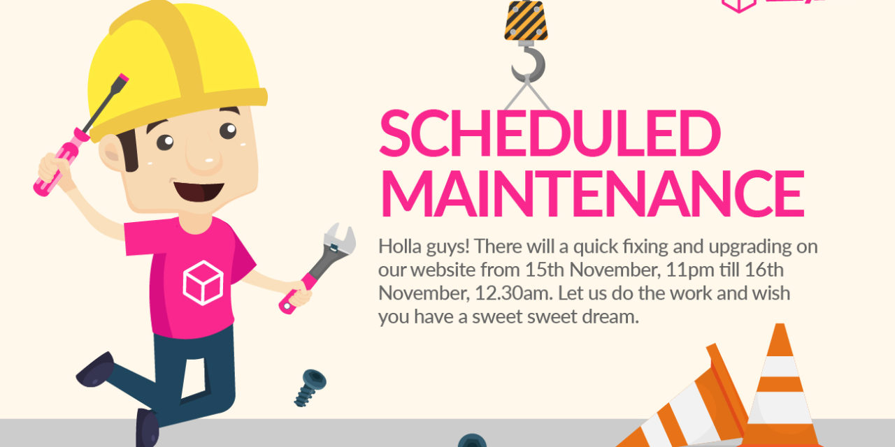 Scheduled Maintenance On 15th November 2018, 11pm